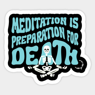 Meditation is Preparation for Death Blue Sticker